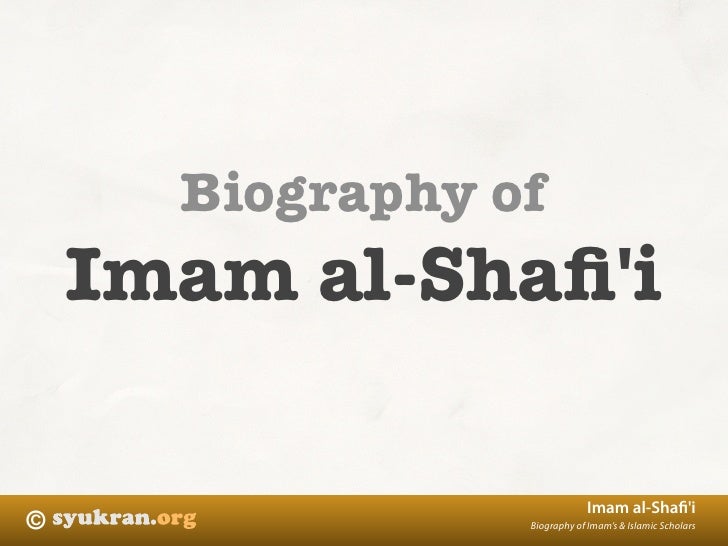 Biography Of Imam Syafi I | biography imam syafi i Biography Of Imam Syafi I | biography imam syafi i
