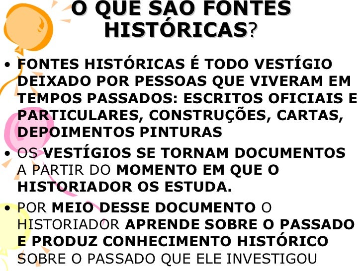 O Trabalho do Historiador 6o Ano O Trabalho do Historiador 6o Ano
