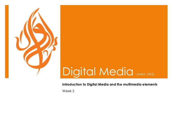 Introduction to Digital Media and Multimedia elements