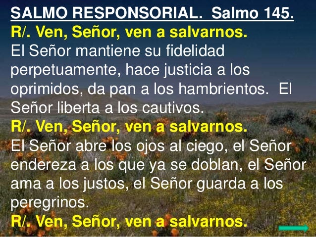 Resultado de imagen para Ven, Señor, a salvarnos El Señor mantiene su fidelidad perpetuamente,