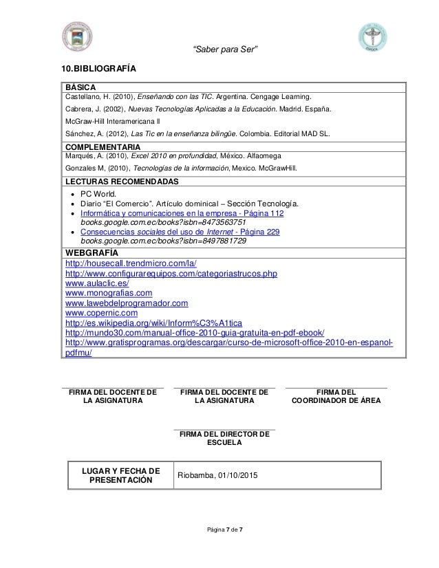 “Saber para Ser”
Página 7 de 7
10.BIBLIOGRAFÍA
BÁSICA
Castellano, H. (2010), Enseñando con las TIC. Argentina. Cengage Lea...