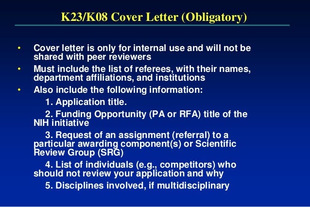 nih r01 application cover letter Transformative r01 program - frequently asked questions skip to main content what issues should be considered when thinking about an application to the nih director's transformative research award is a letter of intent (loi) required to apply for this award. nih r01 application cover letter Transformative r01 program - frequently asked questions skip to main content what issues should be considered when thinking about an application to the nih director's transformative research award is a letter of intent (loi) required to apply for this award.