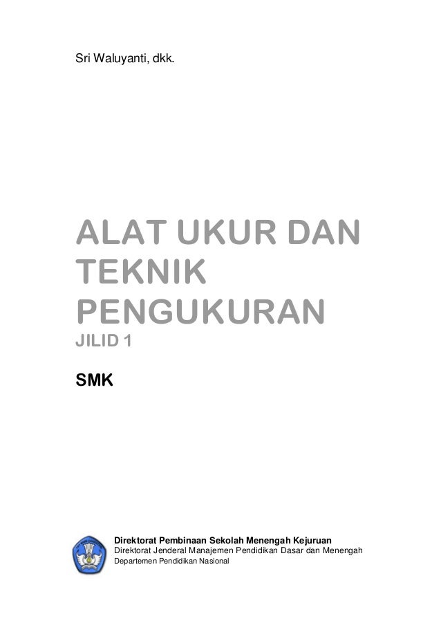 alat ukur dan teknik pengukuran jilid 1 tkr alat ukur dan teknik pengukuran jilid 1 tkr