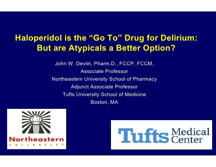 haloperidol is the go to drug for delirium but are neuro icu