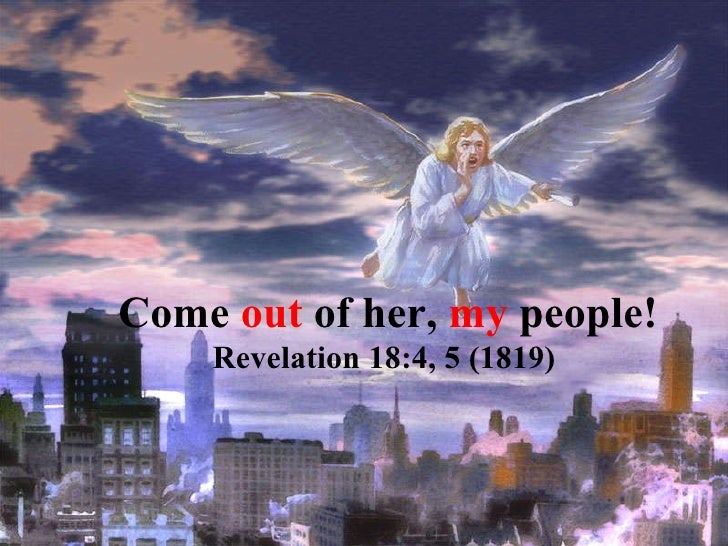 come out of her my people