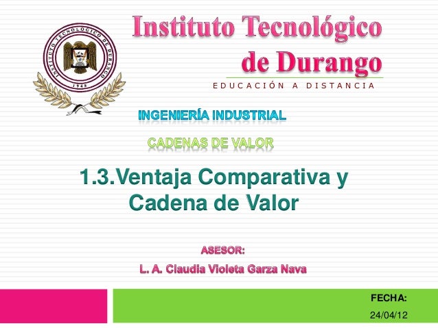 VENTAJA COMPARATIVA ventaja comparativa:
