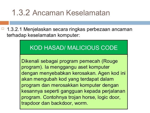 1.3.2 Ancaman Keselamatan   1.3.2.1 Menjelaskan secara ringkas perbezaan ancaman    terhadap keselamatan komputer:       ...