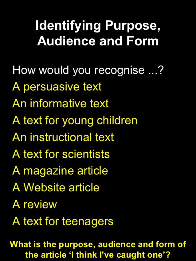 Purpose, Audience, Form and Tone