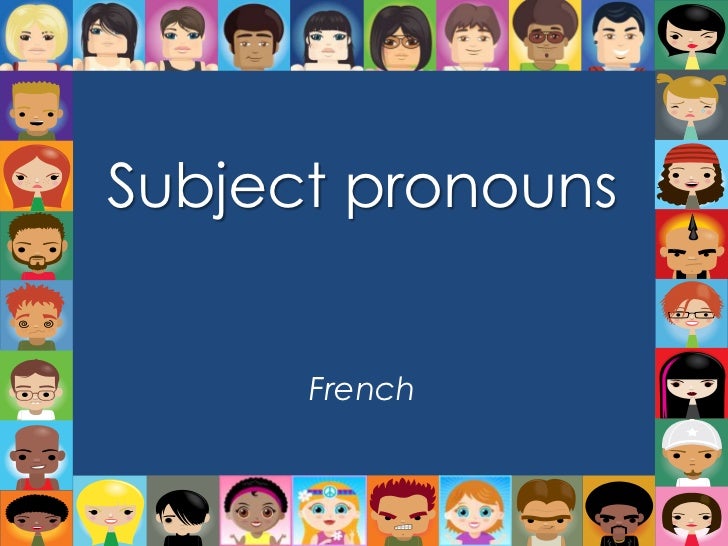 French Subject Pronoun WSM French Subject Pronoun WSM
