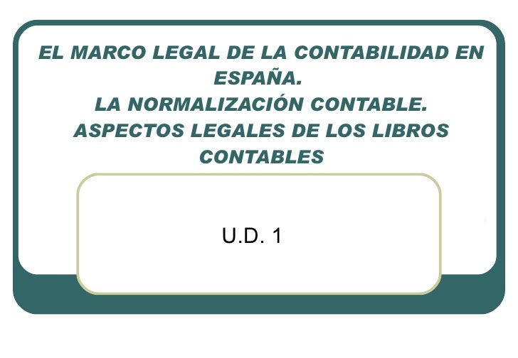 1 Ud1 Marco Legal De La Contabilidad