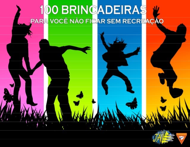 http://pt.slideshare.net/evandrofelipe7/100brincadeiras-16736681