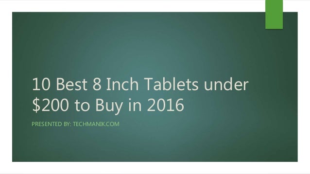 Top 10 inch tablets under 200 top 10 inch tablets under 200 too already