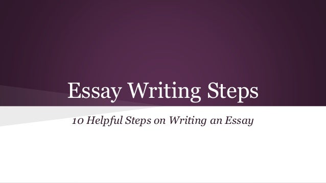 10 steps writing essay