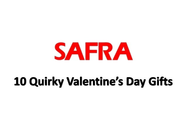 10 Quirky Valentine's Day Gifts 10 Quirky Valentine's Day Gifts