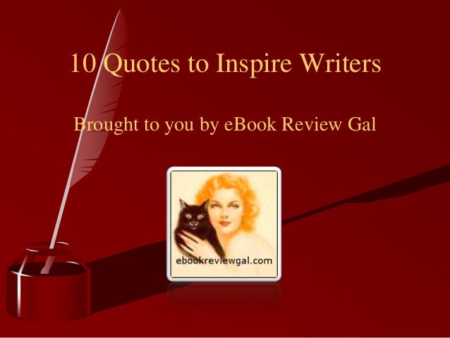 10 Quotes to Inspire Writers