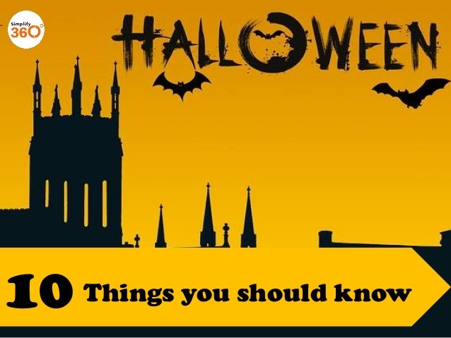 10 Things you need to know about Halloween - About Halloween 10 Things you need to know about Halloween - About Halloween