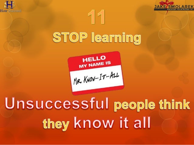 12-habits-of-unsuccessful-people-do-this-every-day-if-you-do-not-want-to-be-successful-by-jake-smolarek-13-638.jpg