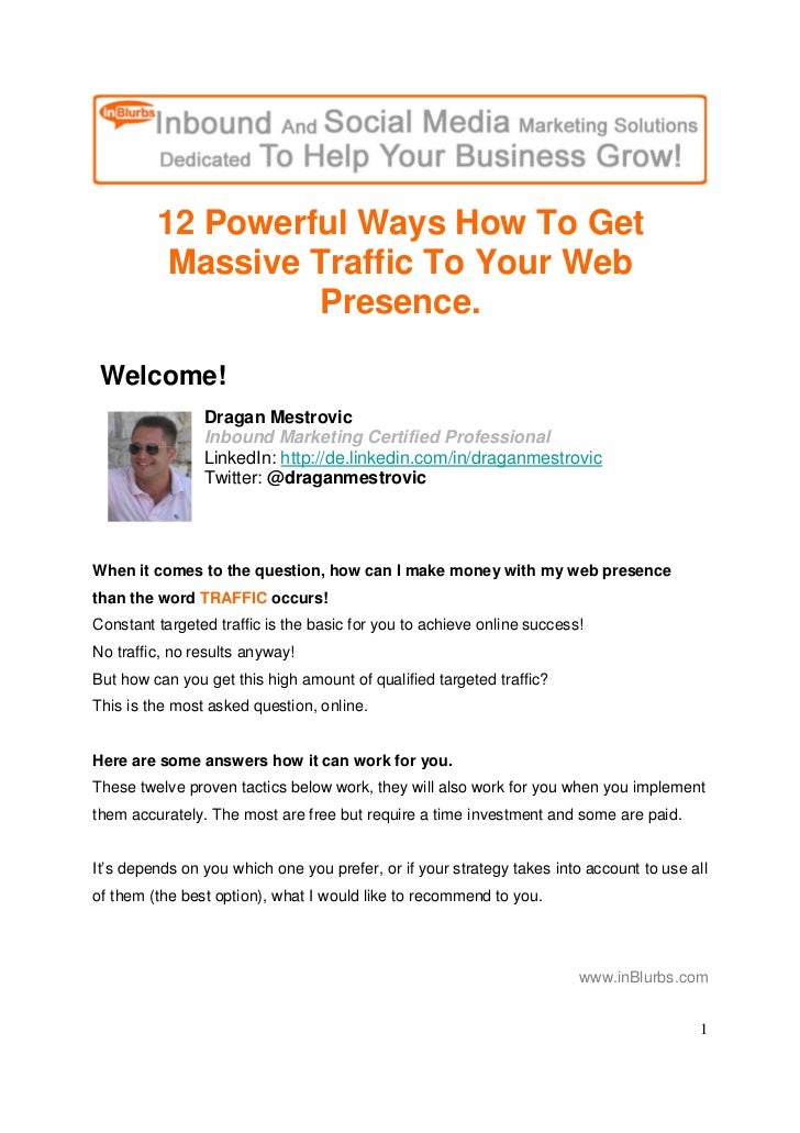 ... Ways How To Get Massive Traffic To Your Web Presence. Welcome