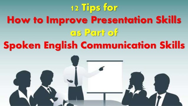 how to improve presentation skill Presentation skills are critical to success in nearly every occupation learn how to plan, organize, and deliver more polished and compelling presentations. how to improve presentation skill Presentation skills are critical to success in nearly every occupation learn how to plan, organize, and deliver more polished and compelling presentations.