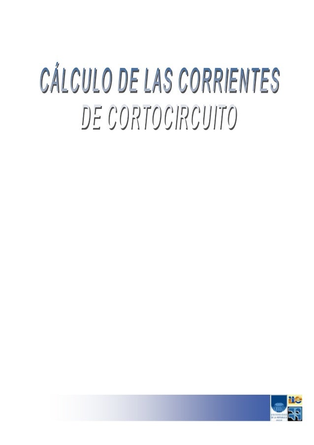 CALCULO CORRIENTE CORTOCIRCUITO calculo corriente cortocircuito: