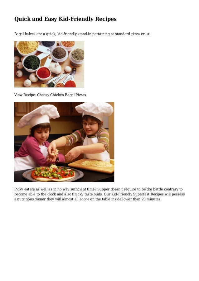 Quick easy kid friendly recipes Quick easy kid friendly recipes