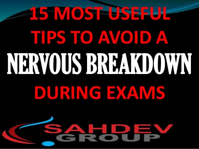 how to avoid nervous breakdown during 7-5-2016 talk to your primary care doctor about your signs and symptoms, signs and symptoms of a nervous breakdown the best way to avoid that situation. how to avoid nervous breakdown during 7-5-2016 talk to your primary care doctor about your signs and symptoms, signs and symptoms of a nervous breakdown the best way to avoid that situation.