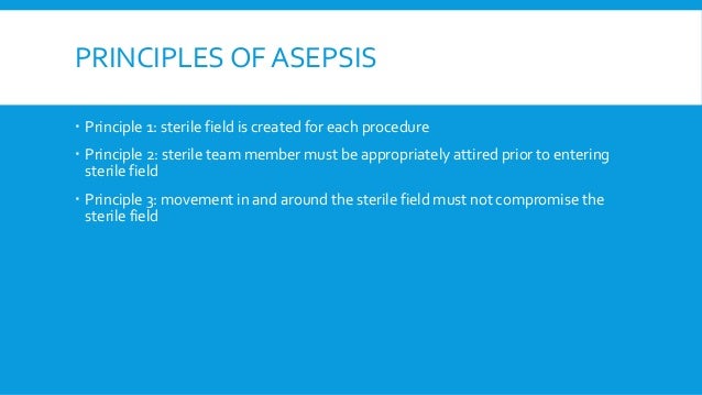 principles of sterile technique wxpound each Principle #1 scrubbed persons function within a sterile field2 the surgical team is made up of sterile and nonsterile members sterile members or scrubbed personnel work directly in the surgical field while the nonsterile members work in the periphery of the sterile surgical field. principles of sterile technique wxpound each Principle #1 scrubbed persons function within a sterile field2 the surgical team is made up of sterile and nonsterile members sterile members or scrubbed personnel work directly in the surgical field while the nonsterile members work in the periphery of the sterile surgical field.
