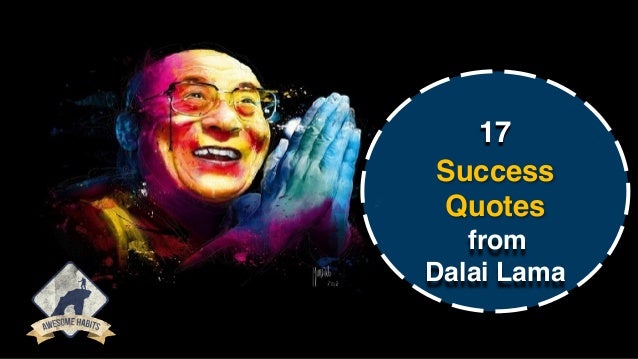 Lama Dalai of 17 Powerful success quotes Quotes on Success powerful Lama Dalai of 17 Powerful success quotes Quotes on Success powerful