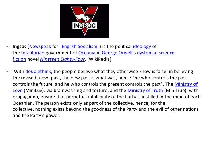 1984 description of the ingsoc totalitarian government Nineteen eighty-four, often published as 1984 (or ingsoc in the government's invented language opposition to totalitarianism. 1984 description of the ingsoc totalitarian government Nineteen eighty-four, often published as 1984 (or ingsoc in the government's invented language opposition to totalitarianism.