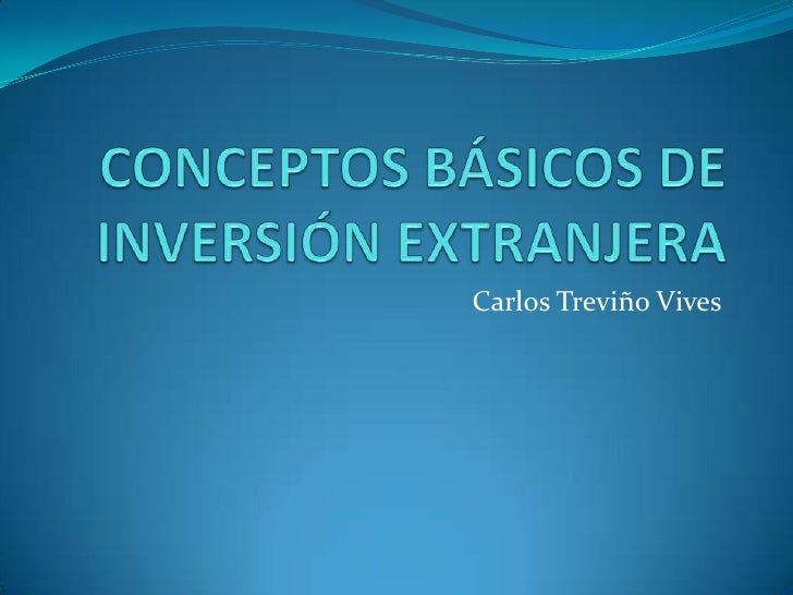 HISTORIA DE LA INVERSION EXTRANJERA EN MEXICO historia de la inversion extranjera en mexico: