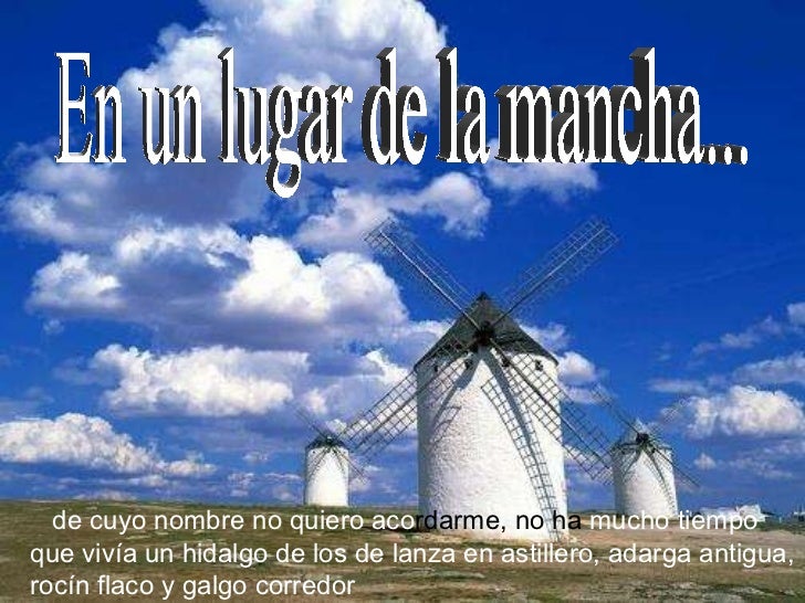 EN UN LUGAR DE LA MANCHA EN CUYO NOMBRE en un lugar de la mancha en cuyo nombre: