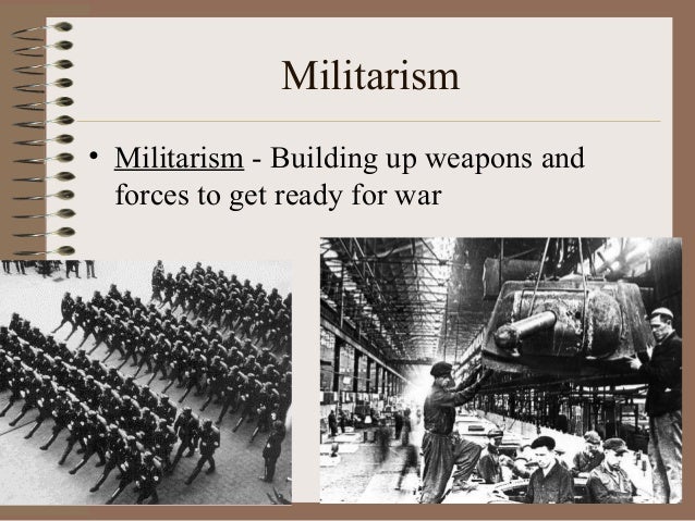 How did militarism help to cause wwi? | enotes