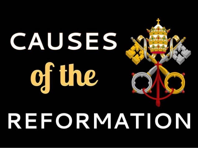 reformation causes reformation causes