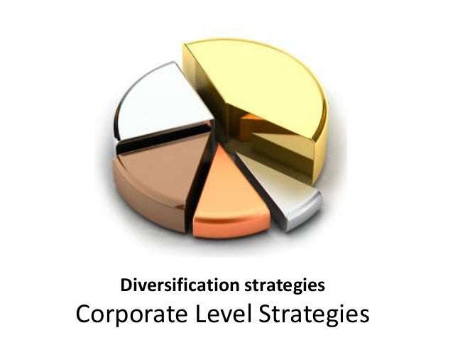 Corporate diversification strategy ppt