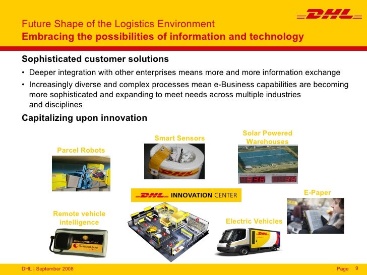 dhl logistics company information Dhl is part of the world's leading postal and logistics company deutsche post dhl group, and encompasses the business units dhl express, dhl parcel, dhl. dhl logistics company information Dhl is part of the world's leading postal and logistics company deutsche post dhl group, and encompasses the business units dhl express, dhl parcel, dhl.