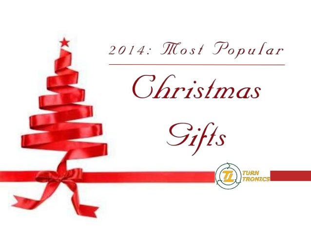 2014 most popular christmas gifts 2014 most popular christmas gifts