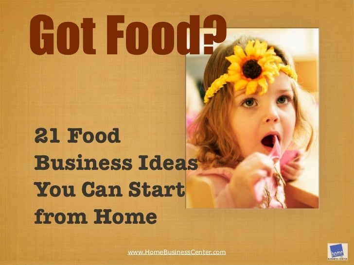 21 Food Business Ideas You Can Start from Home