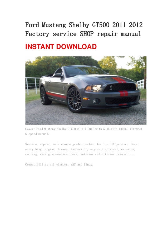 Ford Mustang Shelby GT500 2011 2012Factory service SHOP repair 