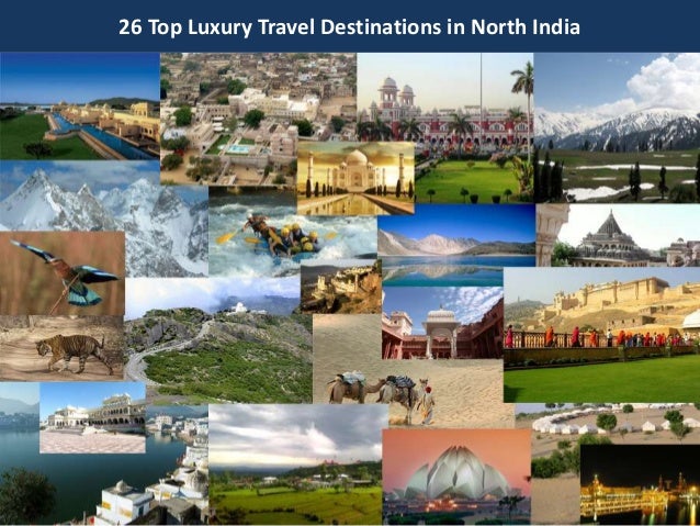 26 Top Luxury Travel Destinations in North India