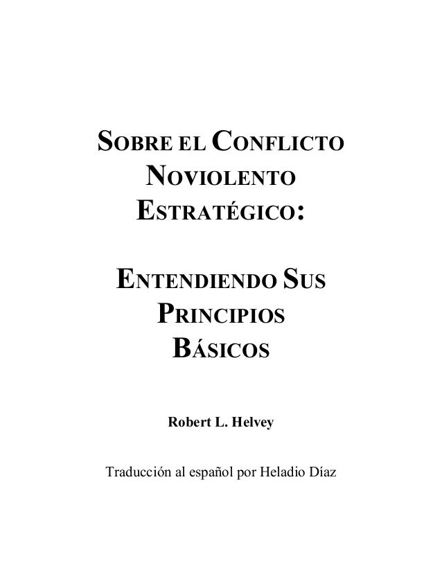 Nueva Constitucion 29-helvey-robert-l-sobre-el-conflicto-no-violento-estratgico-entendiendo-sus-principios-1-638