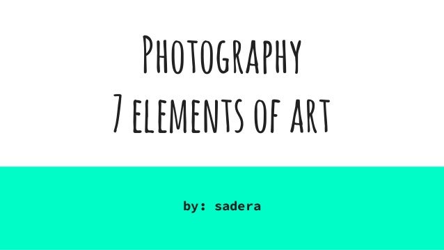 10 Elements Of Art : Photography elements of art