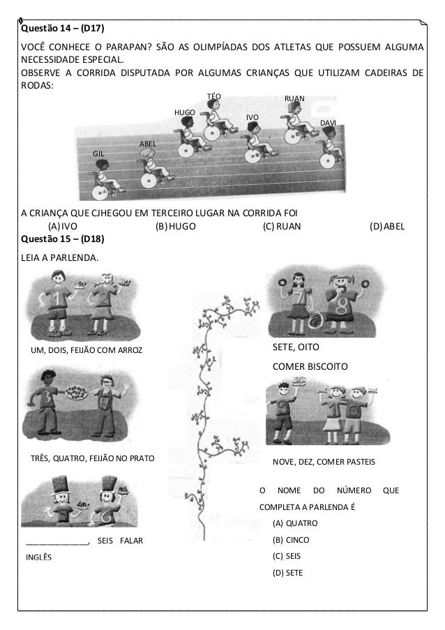 Questão 14 – (D17)VOCÊ CONHECE O PARAPAN? SÃO AS OLIMPÍADAS DOS ATLETAS QUE POSSUEM ALGUMANECESSIDADE ESPECIAL.OBSERVE A C...