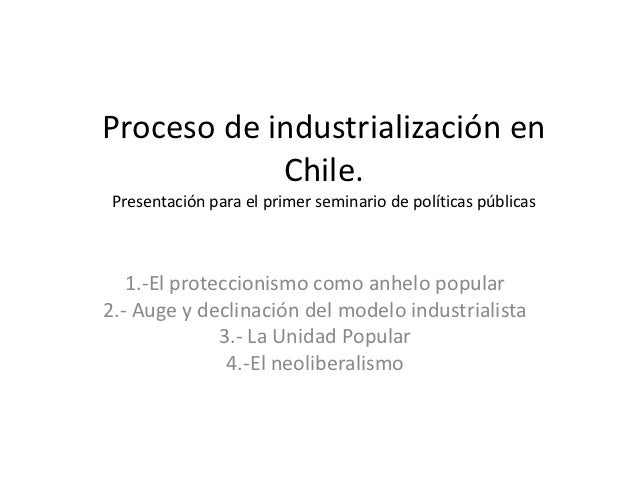 INDUSTRIALIZACION CHILE industrializacion chile:
