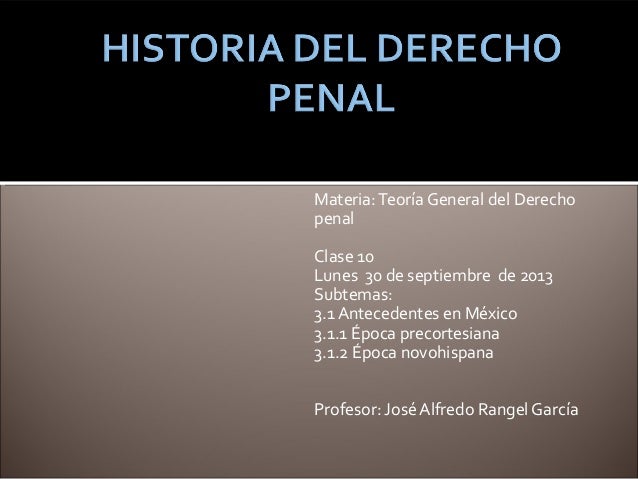 HISTORIA DEL DERECHO PENAL historia del derecho penal: