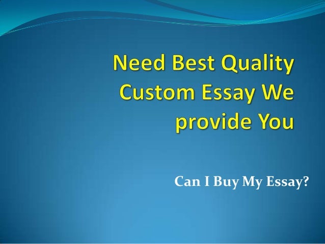 High quality custom essay writing service