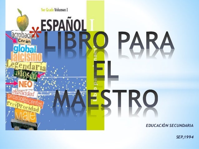 3. 31 Presentación de la lectura libro para el maestro. Autor: SEP