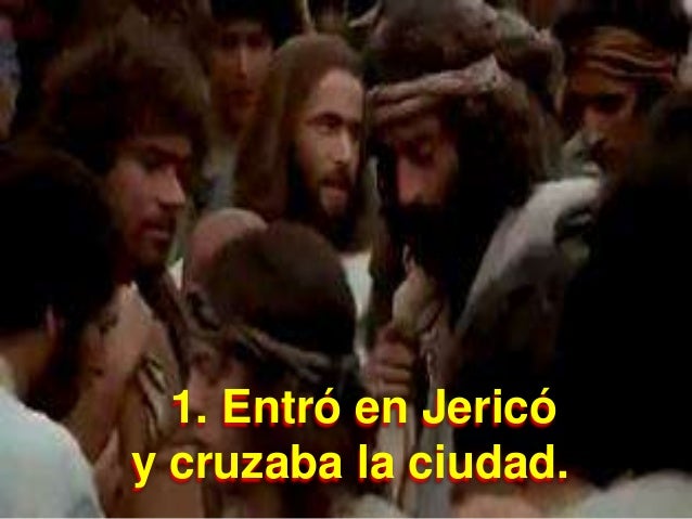 Resultado de imagen para Entró en Jericó y cruzaba la ciudad