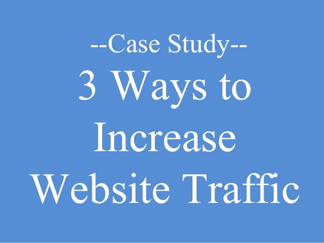 3 Ways To Increase Website Traffic In 2014 | Website Traffic Tips Or Tricks . 3 Ways To Increase Website Traffic In 2014 | Website Traffic Tips Or Tricks .