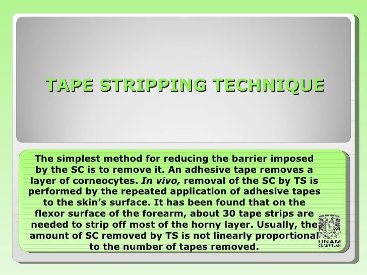 THE TAPE STRIPPING TECHNIQUE TO QUANTIFY DRUGS THROUGH OUT THE SKIN