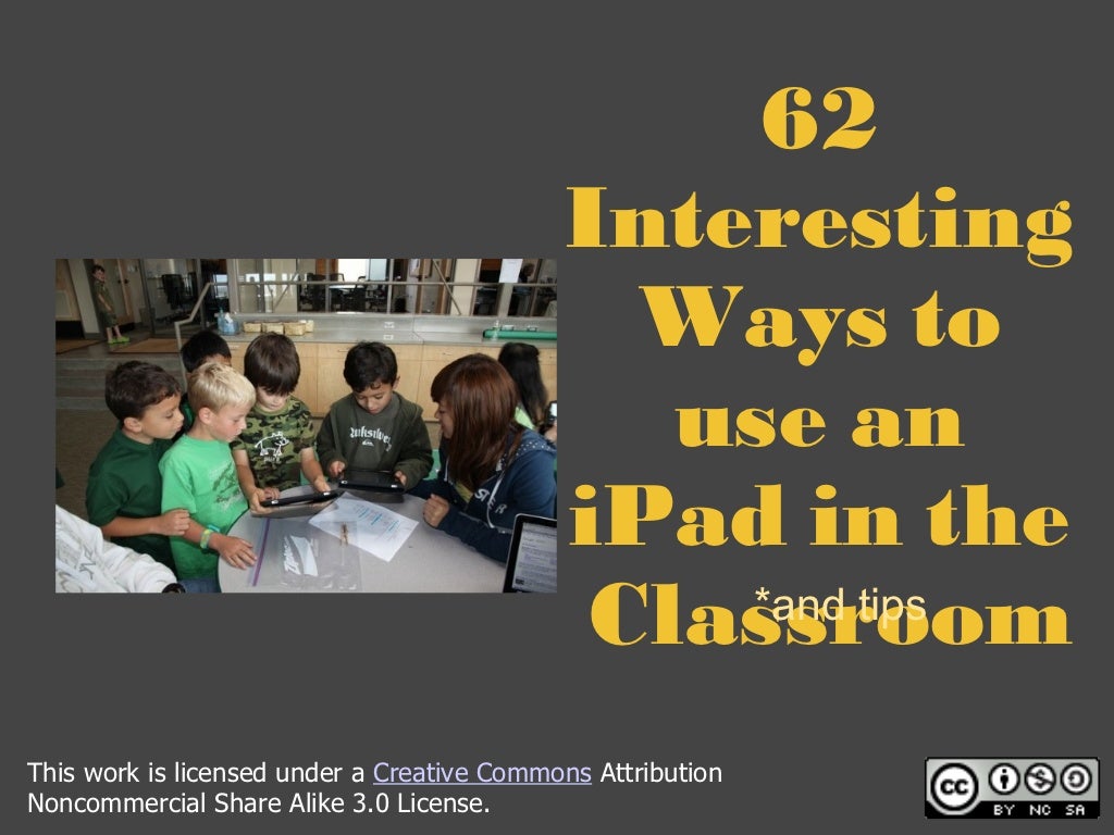 62 interesting ways_to_use_an_i_pad_in_the_cla